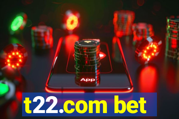 t22.com bet